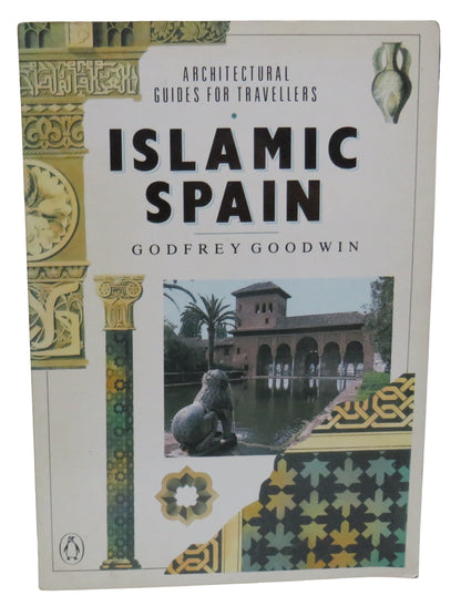 Islamic Spain By Godfrey Goodwin 1990 Architectural Guides For Travellers book front cover