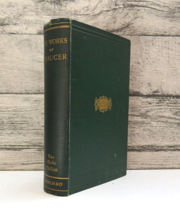 The Works of Geoffrey Chaucer Edited By Alfred W. Pollard 1910 - The Globe Edition