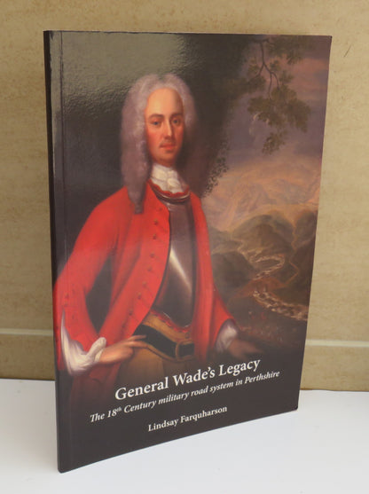 General Wade's Legacy, The 18th Century Military Road System in Perthshire by Lindsay Farquharson, 2 book image 2