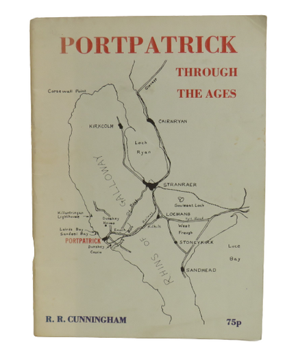 Portpatrick Through The Ages by R. R. Cunningham, 1985 book front cover