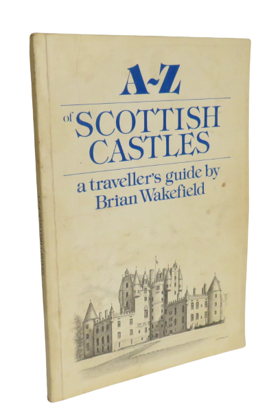 A-Z of Scottish Castles, a Traveller's Guide by Brian Wakefield book front cover