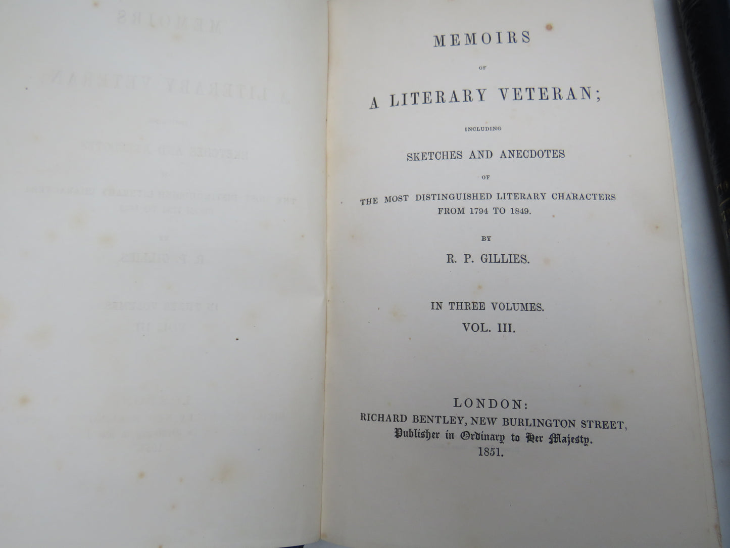 Memoirs of a Literary Veteran By R. P. Gillies 1851 Volumes I & III Only