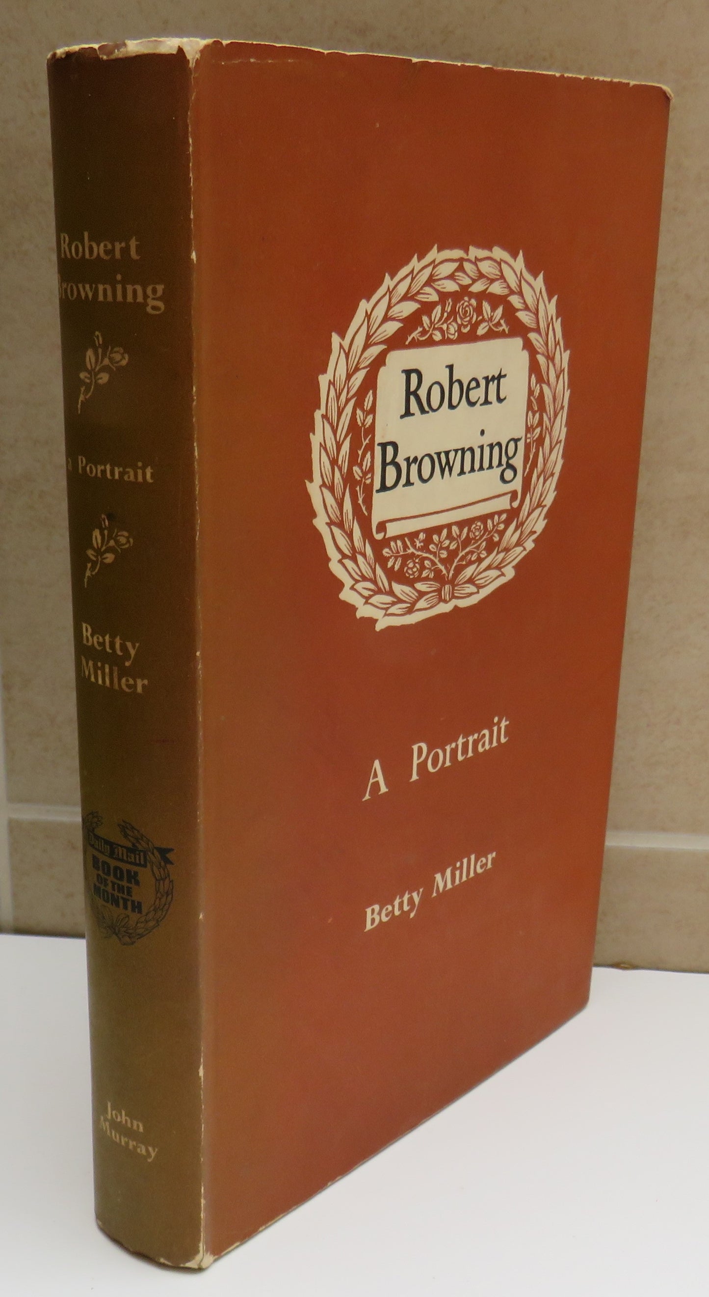 Robert Browning A Portrait By Betty Miller 1952 1st Edition