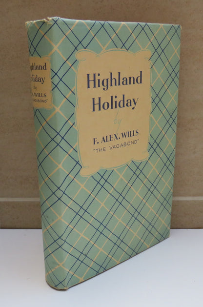 Highland Holiday, Afoot in Scotland, by F. Alex. Wills, "The Vagabond", 1947 book image 2