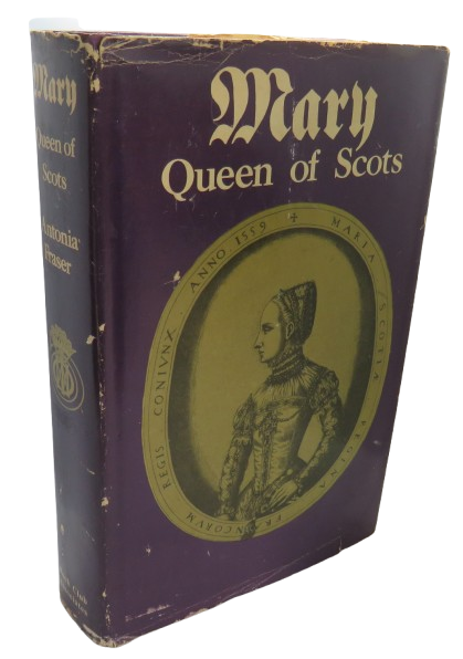 Mary Queen of Scots By Antonia Fraser 1972