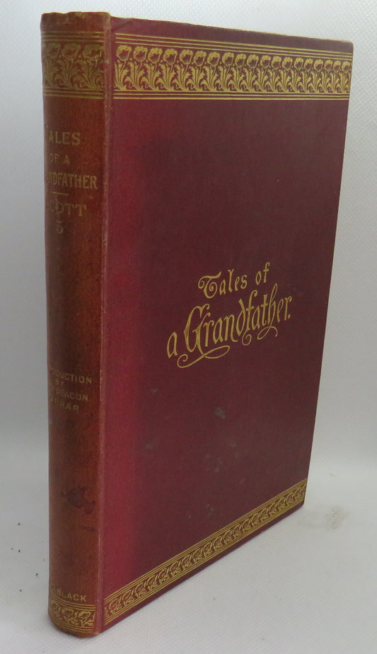 The Tales of a Grandfather Being The History of Scotland From The Earliest Period To The Close of the Rebellion 1745-46 By Sir Walter Scott Vol III 1888