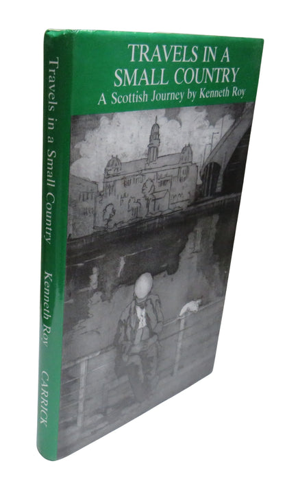 Travels In A Small Country A Scottish Journey By Kenneth Roy 1987 Book book front cover