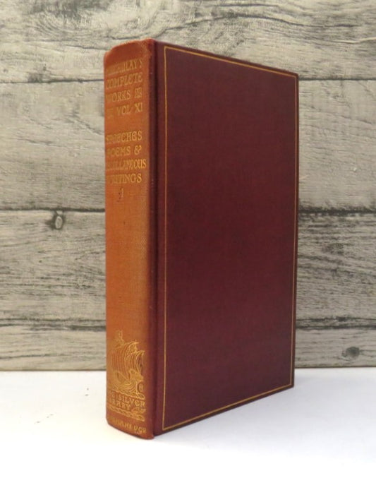 The Works of Lord Macaulay Speeches Poems & Miscellaneous Writings Vol I 1898