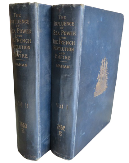The Influence of Sea Power Upon The French Revolution and Empire 1793-1812 by Captain A. T. Mahan 18 book front cover