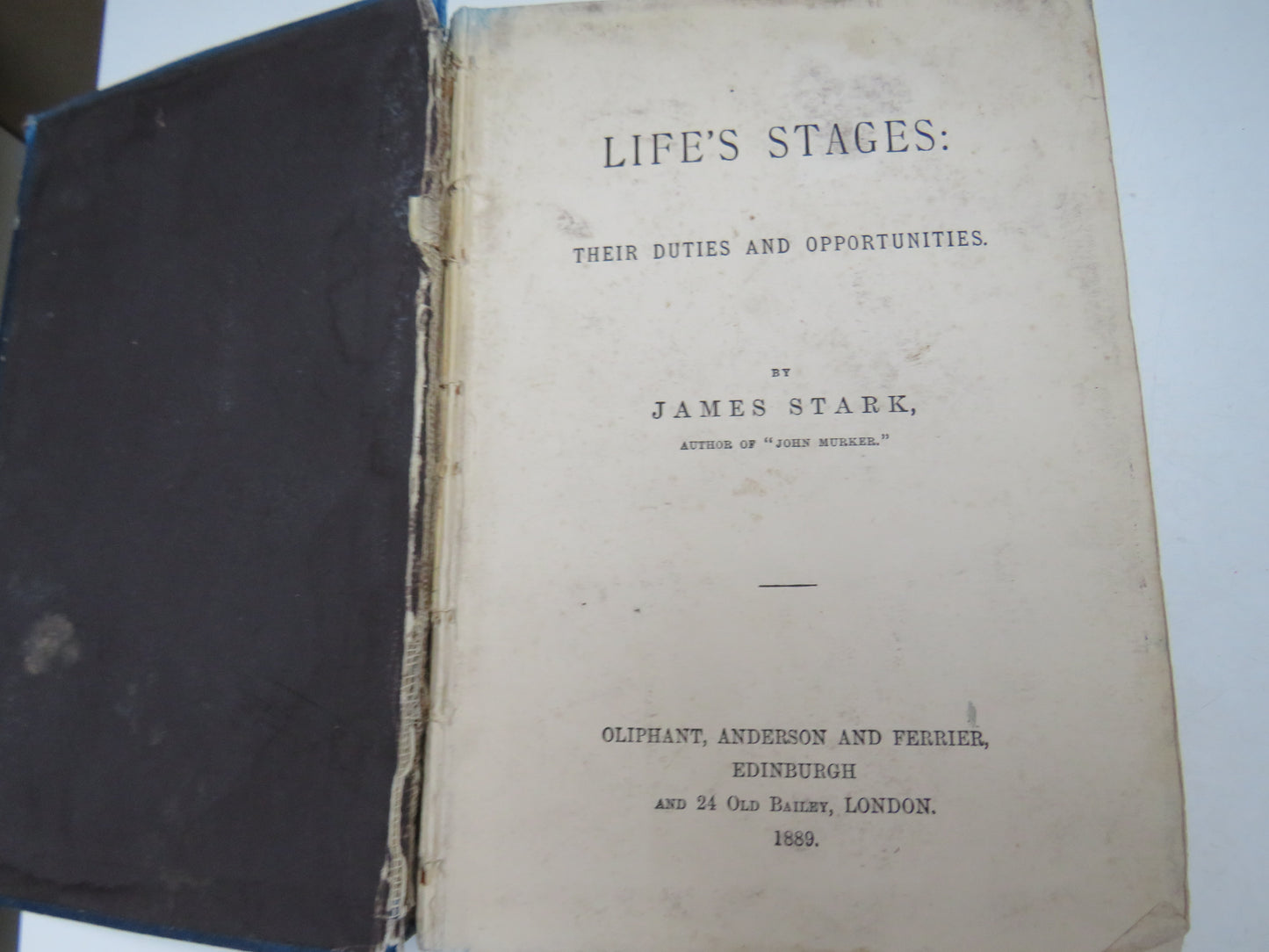 Life's Stages: Their Duties and Opportunities By James Stark 1889 Antique Victorian Book