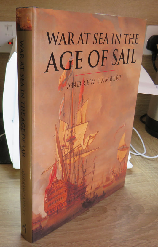 War At Sea In The Age of Sail By Andrew Lambert 2000