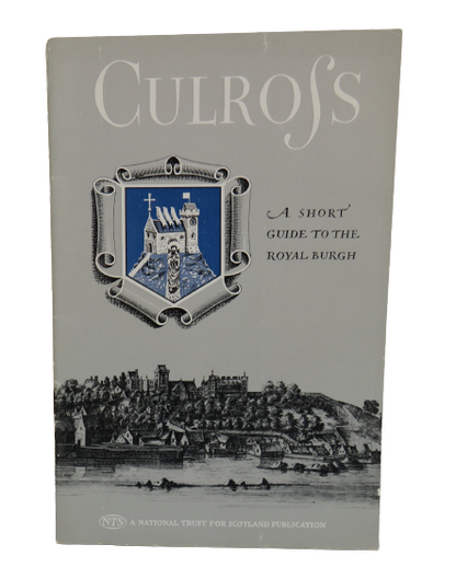 Culross, A Short Guide to the Royal Burgh, Text by Colin McWilliam book front cover