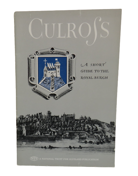 Culross, A Short Guide to the Royal Burgh, Text by Colin McWilliam