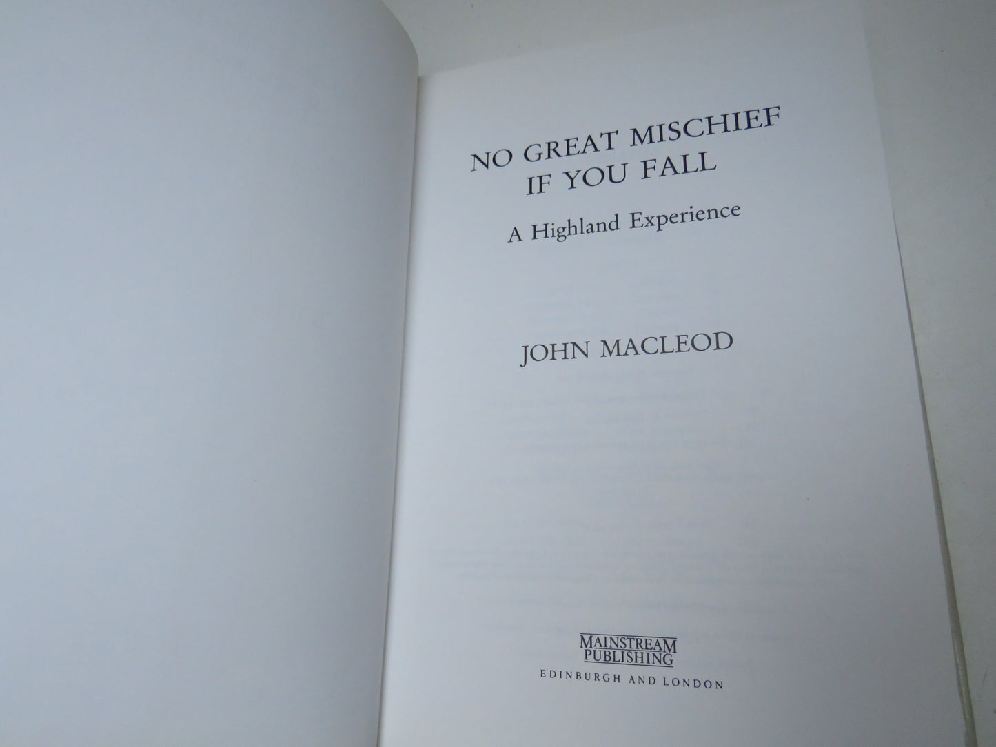 No Great Mischief If You Fall A Highland Experience By John Macleod 1993