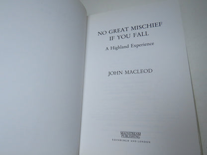 No Great Mischief If You Fall A Highland Experience By John Macleod 1993 book image 2