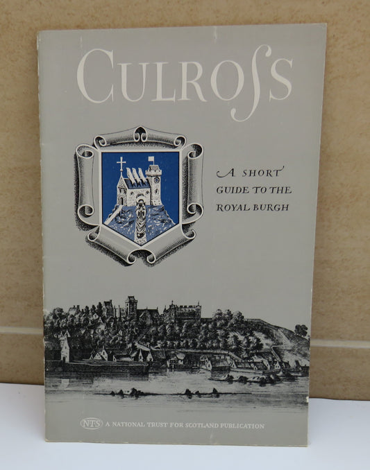 Culross, A Short Guide to the Royal Burgh, Text by Colin McWilliam