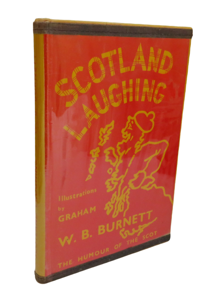 Scotland Laughing, The Humour of the Scot by W. B. Burnett, 1960, Signed