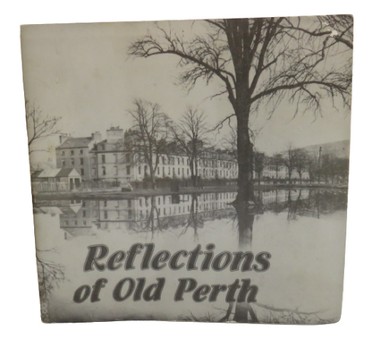 Reflections of Old Perth, A Perth Museum & Art Gallery & Melven Press Publication, 1979 book front cover