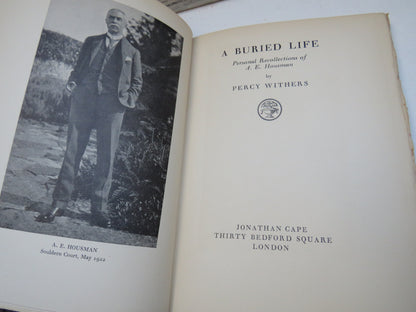 A Buried Life Personal Recollections of A. E. Housman By Percy Withers 1940