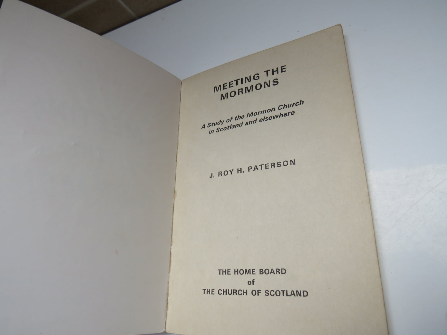 Meeting the Mormons, A Study of the Mormon Church in Scotland and elsewhere by J. Roy H. Paterson, 1965