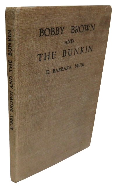 Bobby Brown and The Bunkin By D. Barbara Muir book front cover