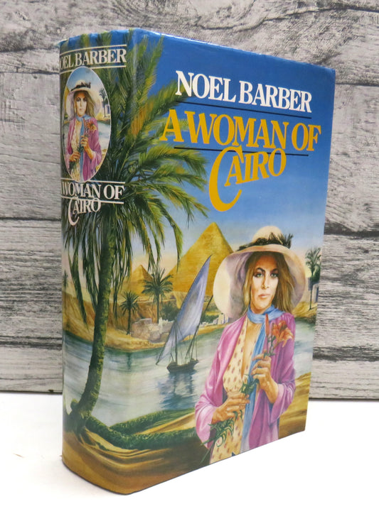 A Woman In Cairo By Noel Barber 1984