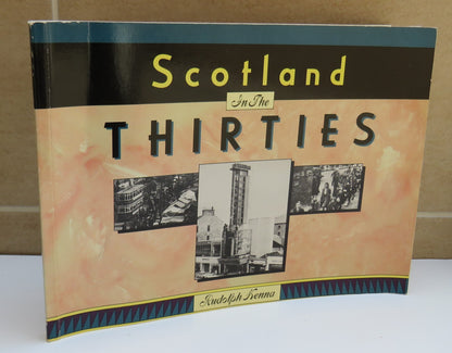 Scotland In The Thirties by Rudolph Kenna, 1987 book image 2