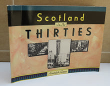 Load image into Gallery viewer, Scotland In The Thirties by Rudolph Kenna, 1987
