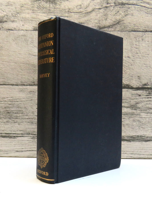 The Oxford Companion To Classical Literature Compiled and Edited By Sir Paul Harvey 1959