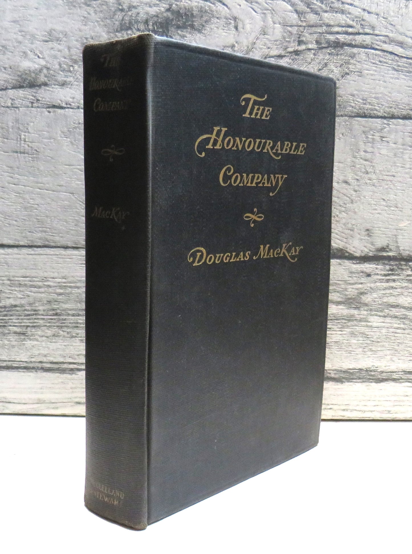 The Honourable Company A History of The Hudson's Bay Company By Douglas MacKay 1936