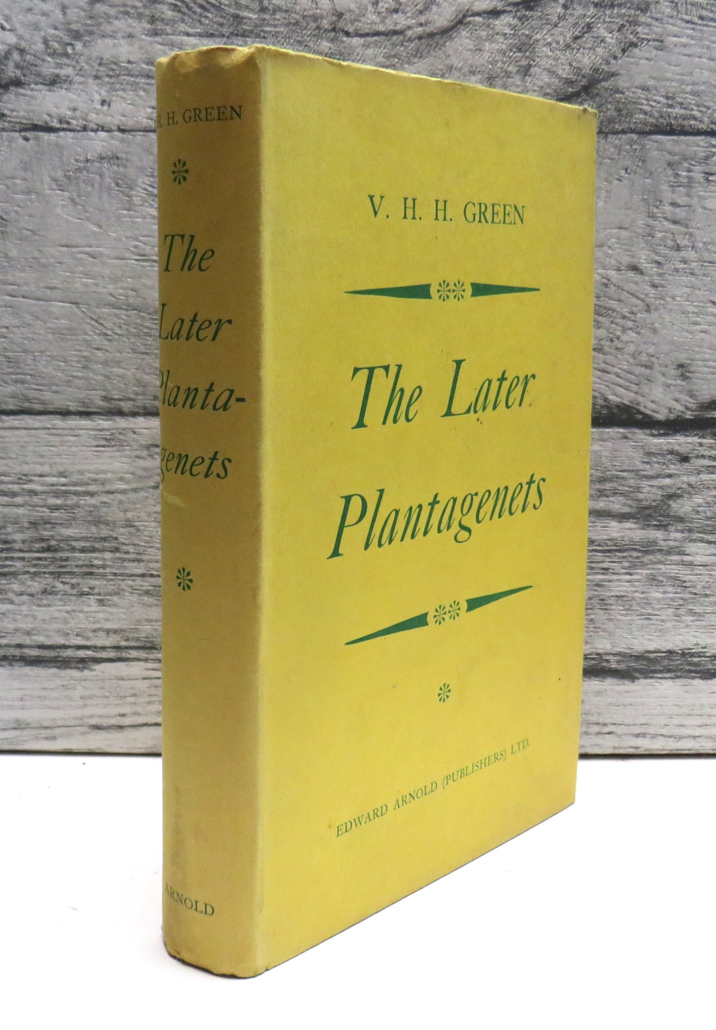 The Later Plantagenets A Survey of English History Between 1307 and 1485 By V. H. H. Green 1955
