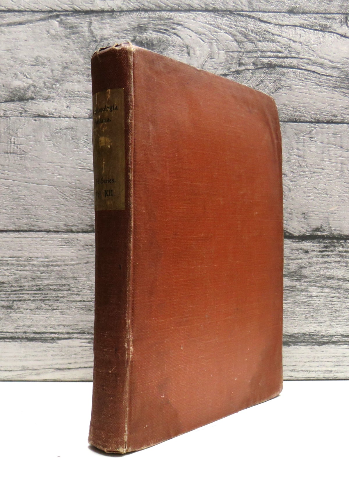 Archaeologia Aeliana: or Miscellaneous Tracts Relating To Antiquity Published By The Society of Antiquaries of Newcastle Upon Tyne and Edited By R. Blair. Third Series Volume XII 1915 book front cover