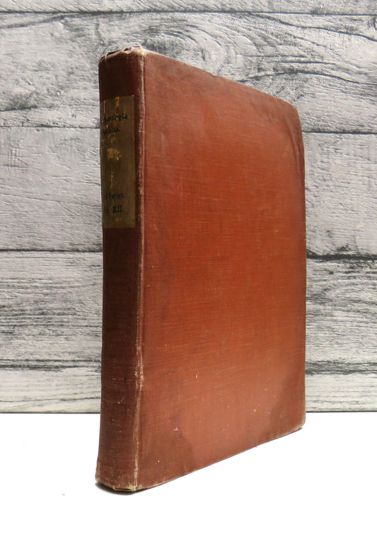 Archaeologia Aeliana: or Miscellaneous Tracts Relating To Antiquity Published By The Society of Antiquaries of Newcastle Upon Tyne and Edited By R. Blair. Third Series Volume XII 1915