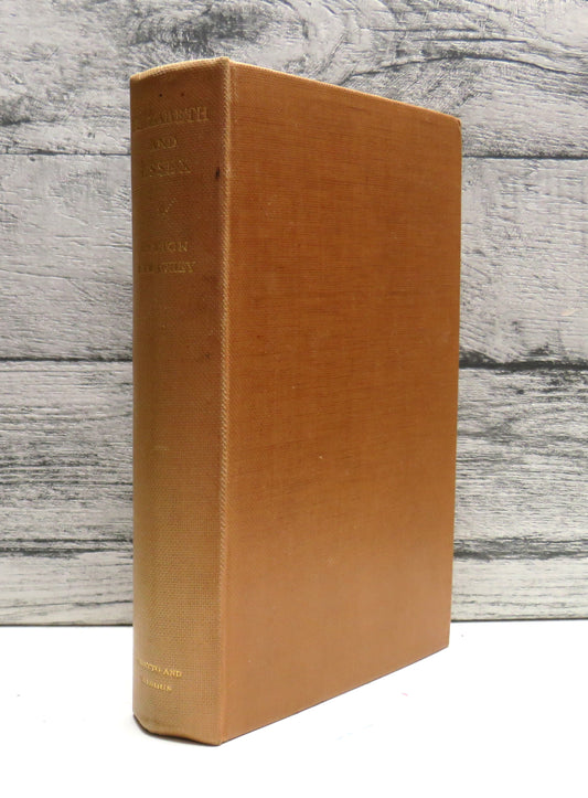 Elizabeth and Essex A Tragic History By Lytton Strachey 1928