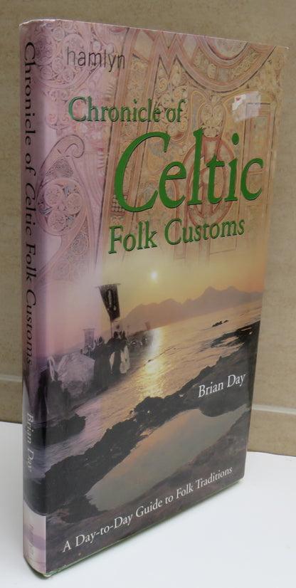 Chronicle of Celtic Folk Customs A Day-To-Day Guide To Folk Traditions By Brian Day 2000 book image 2
