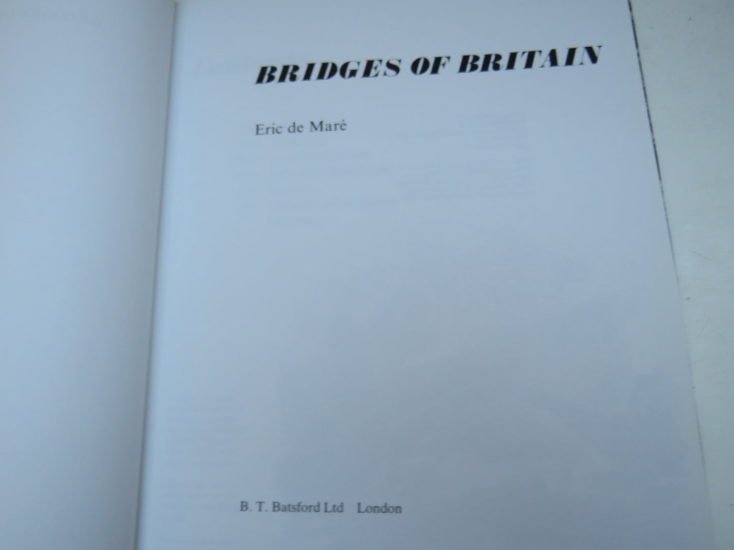 Bridges of Britain By Eric De Mare 1987