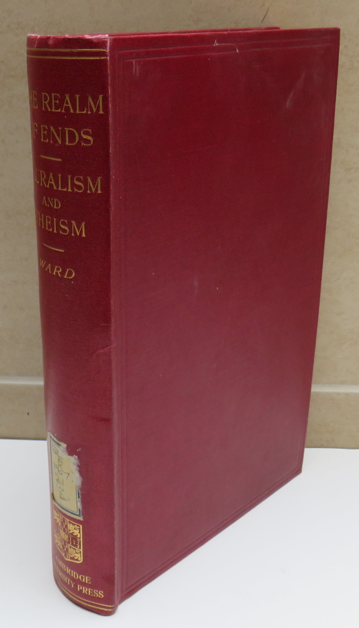 The Realm of Ends Or Pluralism and Theism By James Ward 1911