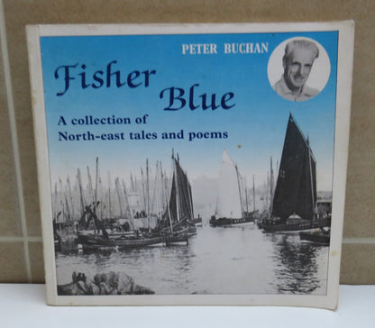 Fisher Blue, A Collection of North-east Tales and Poems, by Peter Buchan, 1988, Signed book image 2