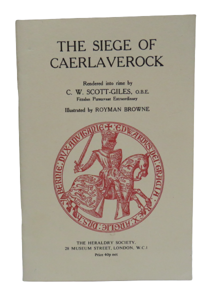 The Siege of Caerlaverock, Rendered into rime by C. W. Scott-Giles, The Heraldry Society, 1960