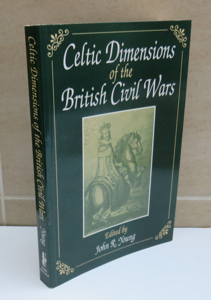 Celtic Dimensions of the British Civil Wars Edited by John R. Young, 1997, Celtic Book book image 2