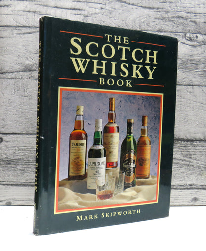 The Scotch Whisky Book By Mark Skipworth 1996 book front cover