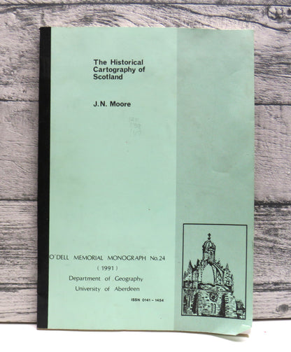 The Historical Cartography of Scotland By J.N. Moore 1991 book front cover