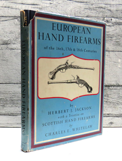 European Hand Firearms of the 16th, 17th & 18th Centuries By Herbert J. Jackson 1923 book front cover