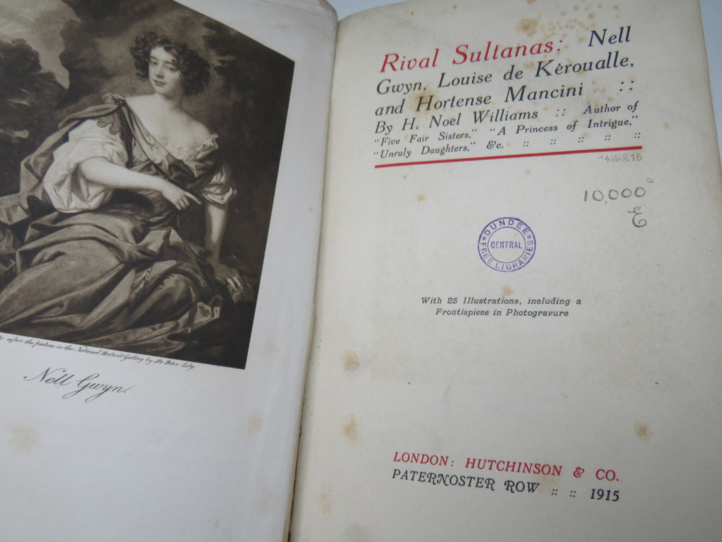 Rival Sultanas: Nell Gwyn, Louise De Keroualle, and Hortense Mancini By H. Noel Williams 1915