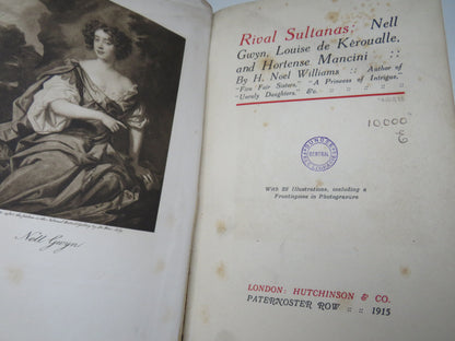 Rival Sultanas: Nell Gwyn, Louise De Keroualle, and Hortense Mancini By H. Noel Williams 1915