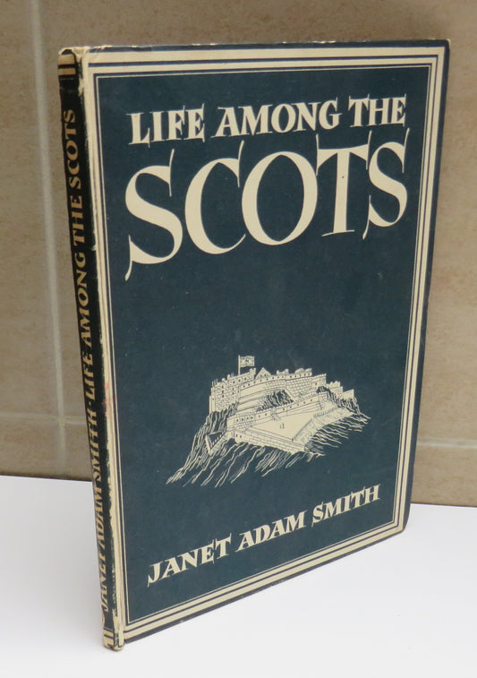 Life Among the Scots by Janet Adam Smith, 1946, Antique Book