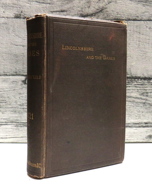 Lincolnshire and the Danes By the Rev G.S. Streatfeild 1884