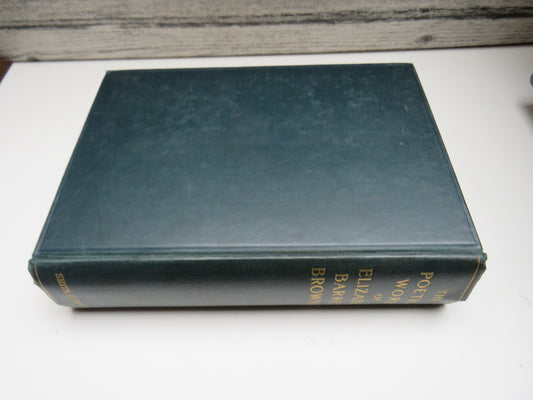 The Poetical Works of Elizabeth Barrett Browning 1900