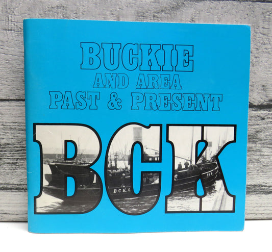 Buckie and Area Past & Present 1987
