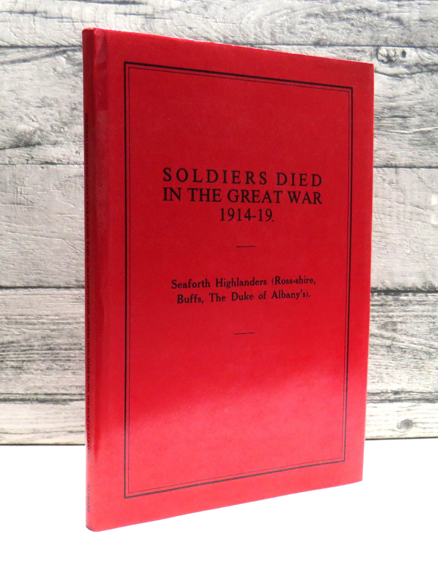 Soldiers Died In The Great War 1914-1919 Seaforth Highlanders, (Ross-shire, Buffs, The Duke of Albany's) Part 64 1988